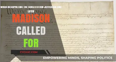 Interpreting the Constitution: Jefferson and Madison's Vision