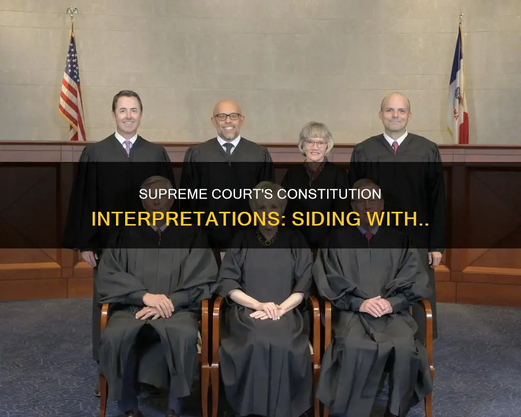 when interpreting the constitution the supreme court generally sides with