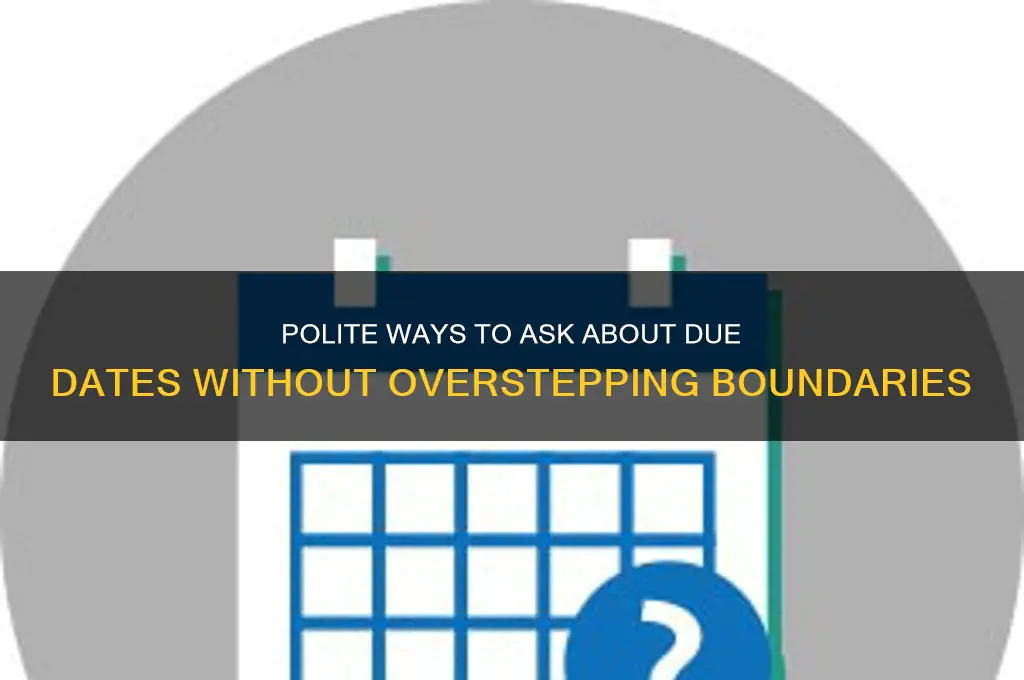 when is due date politely