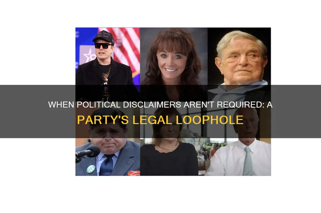 when isnt political disclaimer required for parties