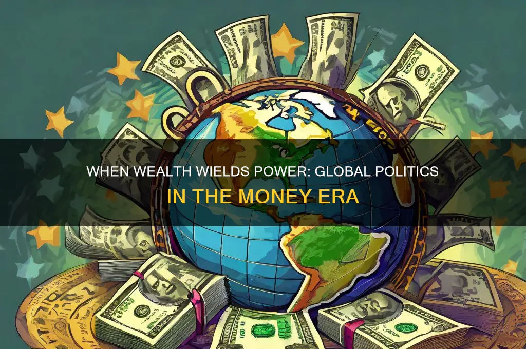 when money runs politics globe