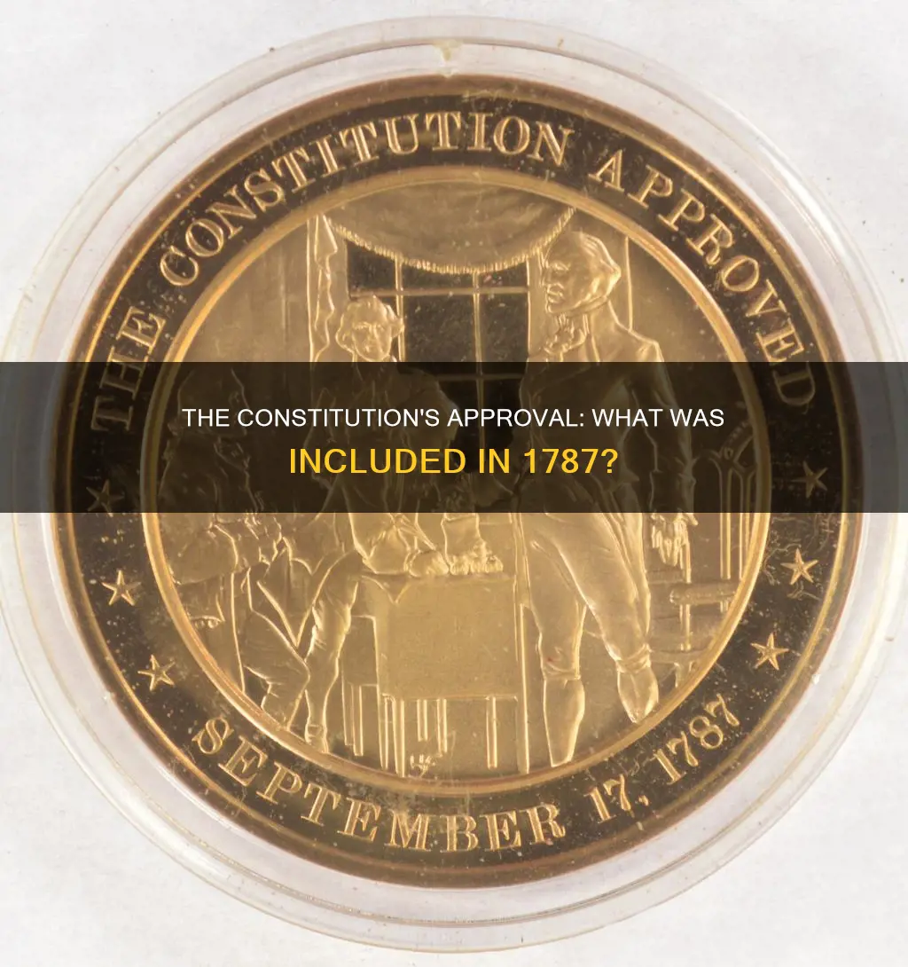 when the constitution was approved in 1787 it included