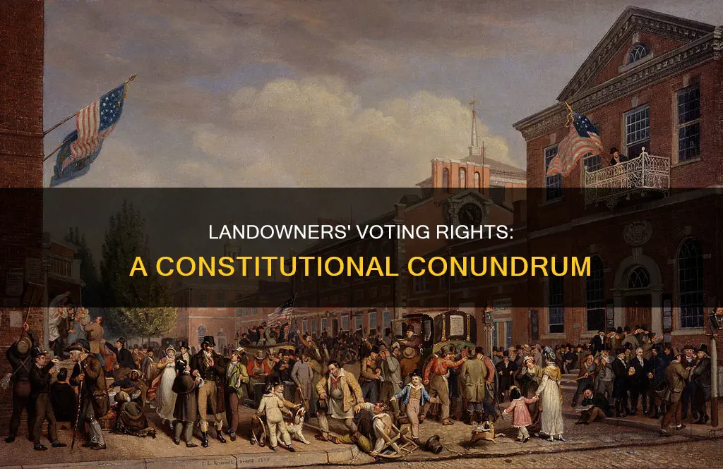 when the constitution was written only landowners could vote