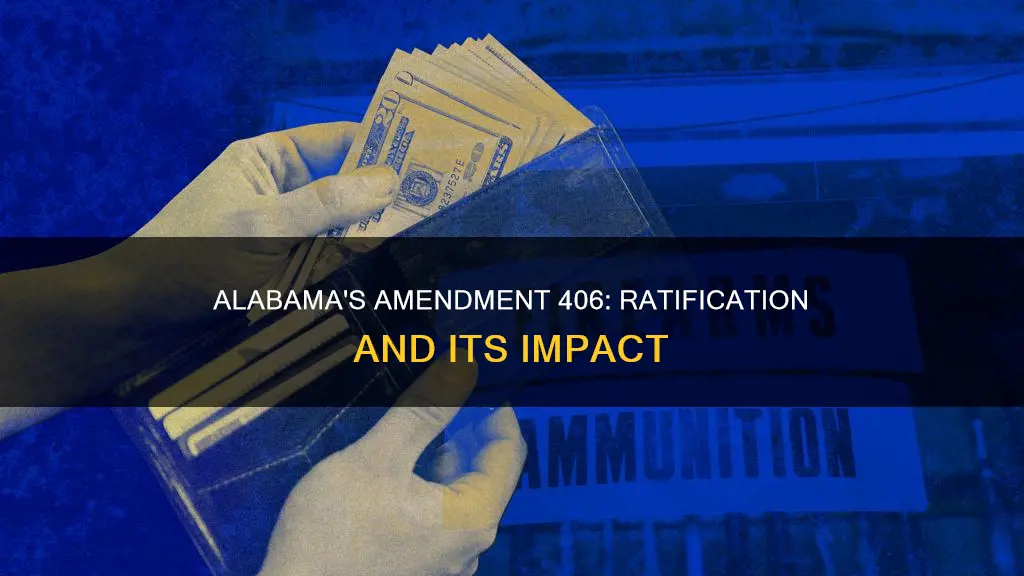 when was alabama constitutional amendment 406 ratified