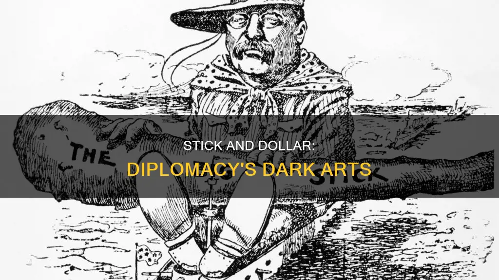 when was big stick diplomacy and the dollar diplomacy used