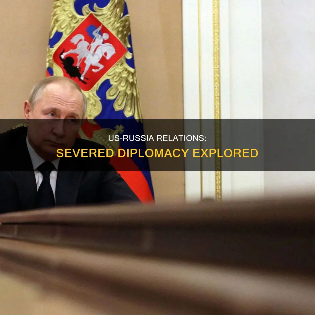 when was diplomacy between the us and russia severed
