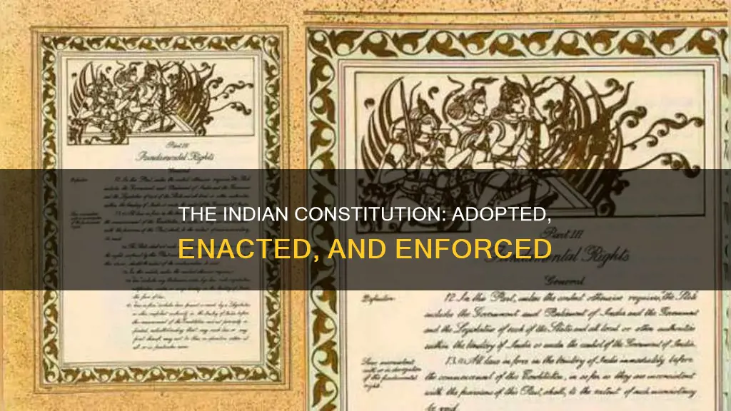 when was indian constitution adopted enacted and enforced
