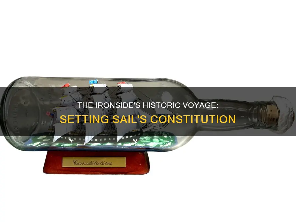 when was ironside from the constitution set sail