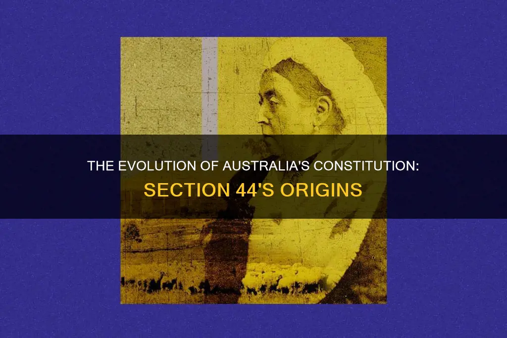 when was section 44 of the australian constitution written