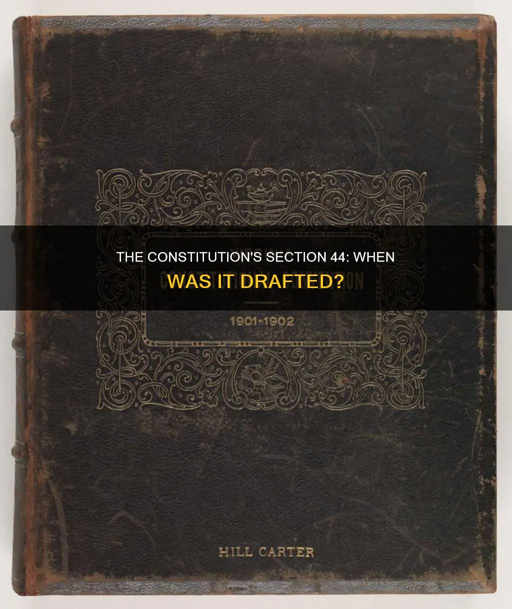 when was section 44 of the constitution written
