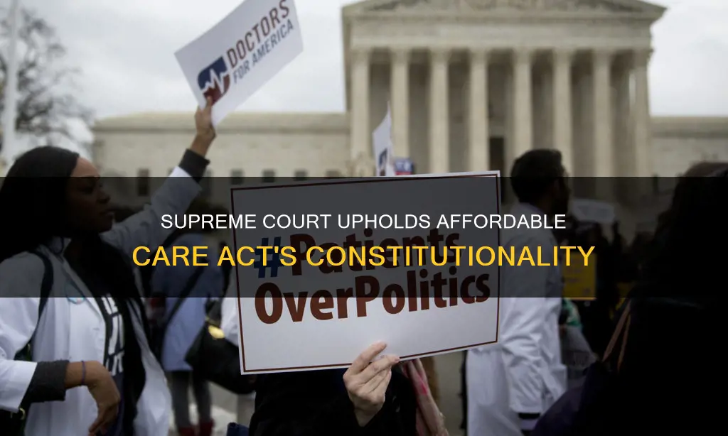 when was the affordabel care act deemed constitutional