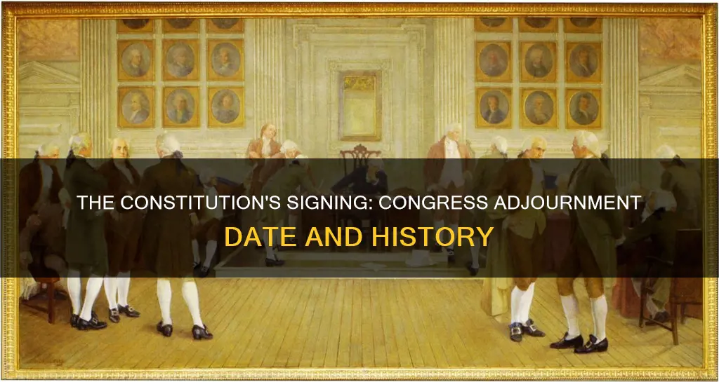 when was the constitution signed and congress adjourned