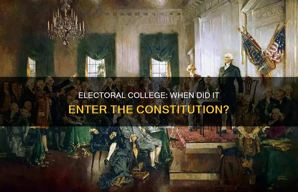when was the elctorial college put into the constitution