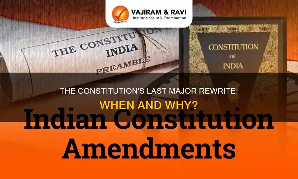 when was the last major rewrite of the constitution