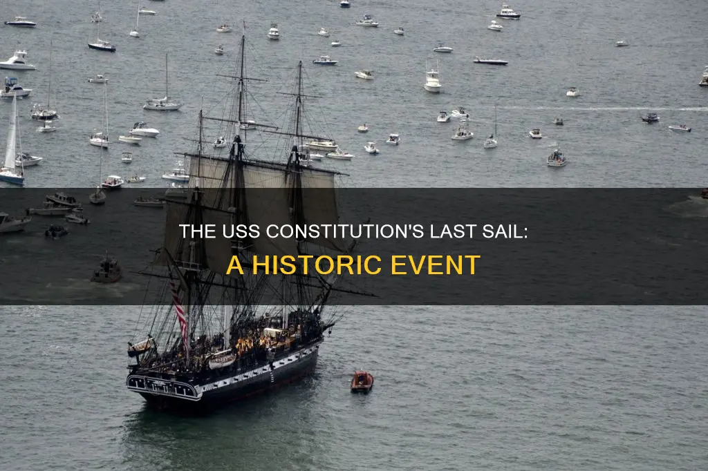 when was the last time the uss constitution sail