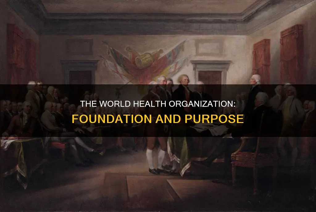 when was world health organization founded and why