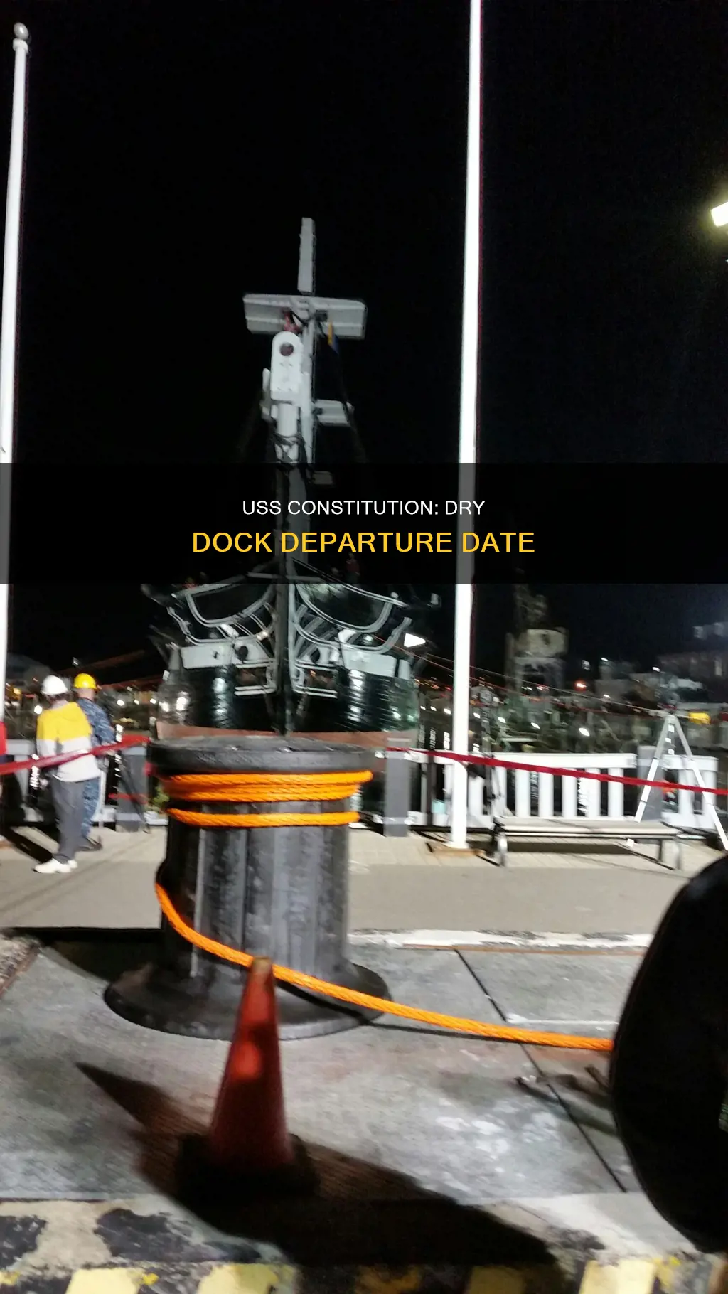 when will the uss constitution be out of dry dock