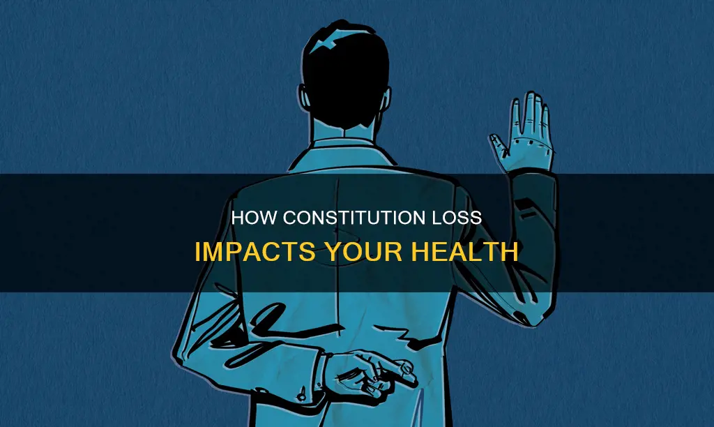 when you lose constitution do you lose health