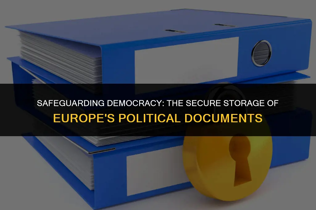where are important political documents stored in europe