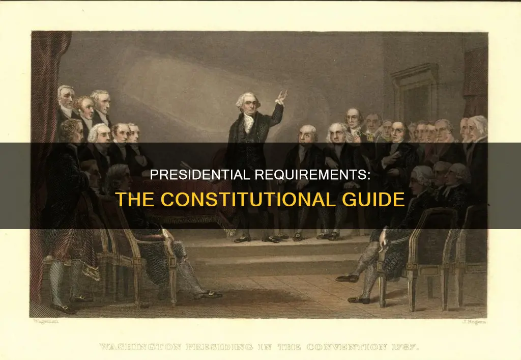 where are the presidential requirements found in the constitution