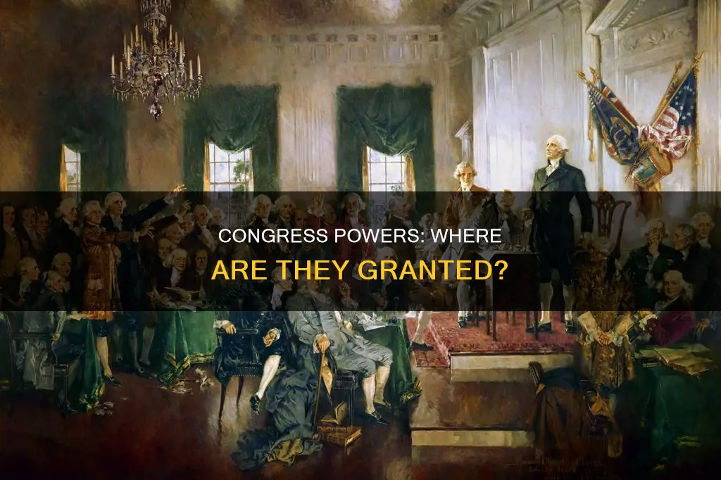 where are the pwoers of congress given or granted
