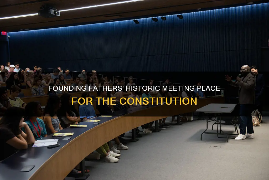 where did the founding fathers meet to write the constitution