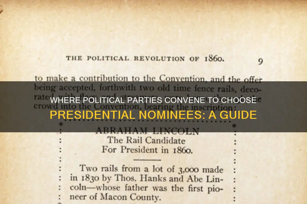 where do political parties meet to select presidential candidates