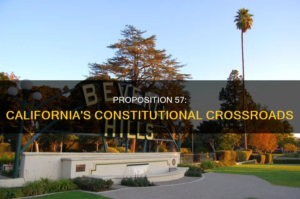 where does propsition 57 and the california constitution