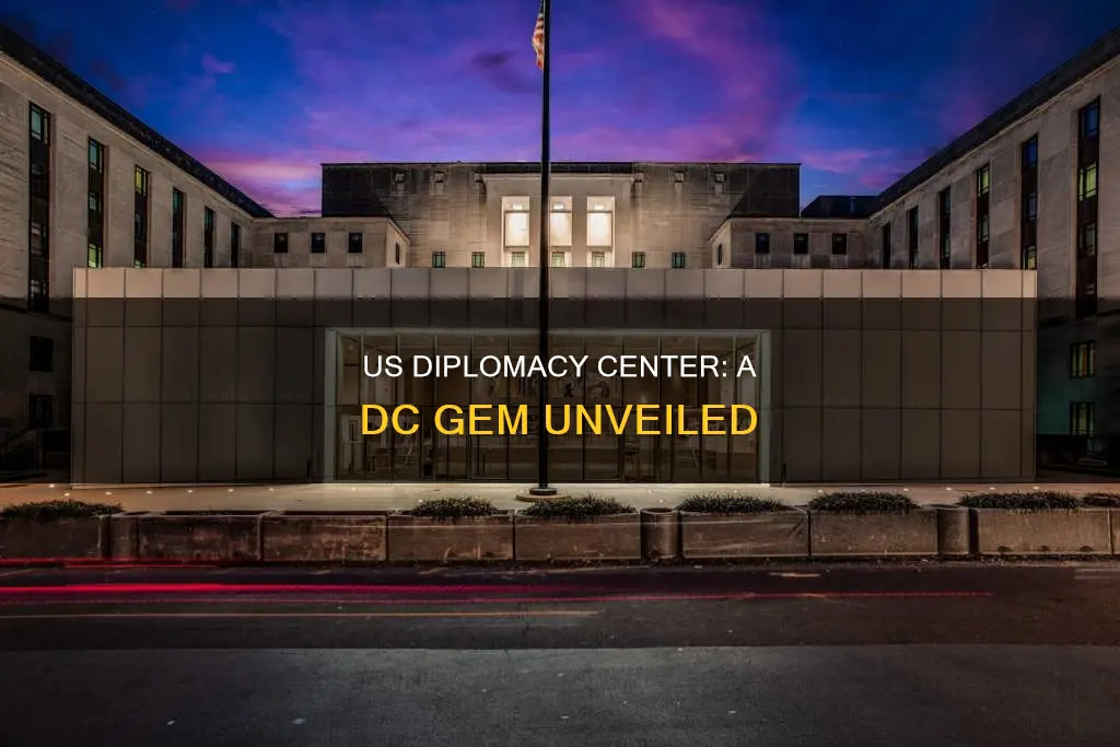 where in dc is the us diplomacy center