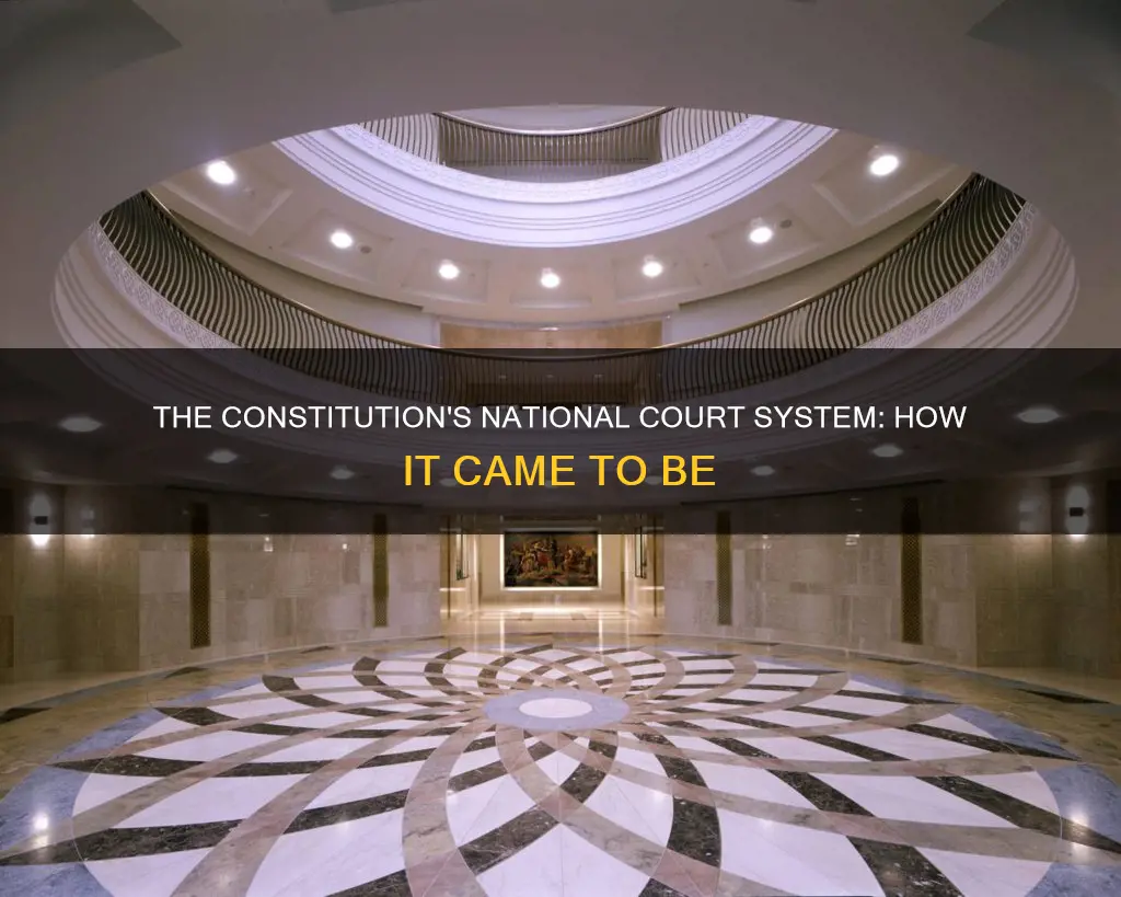 where in the constitution created the national court system
