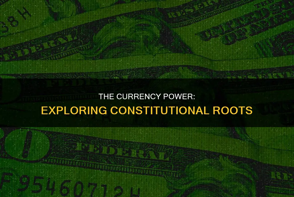where in the constitution is the currency power
