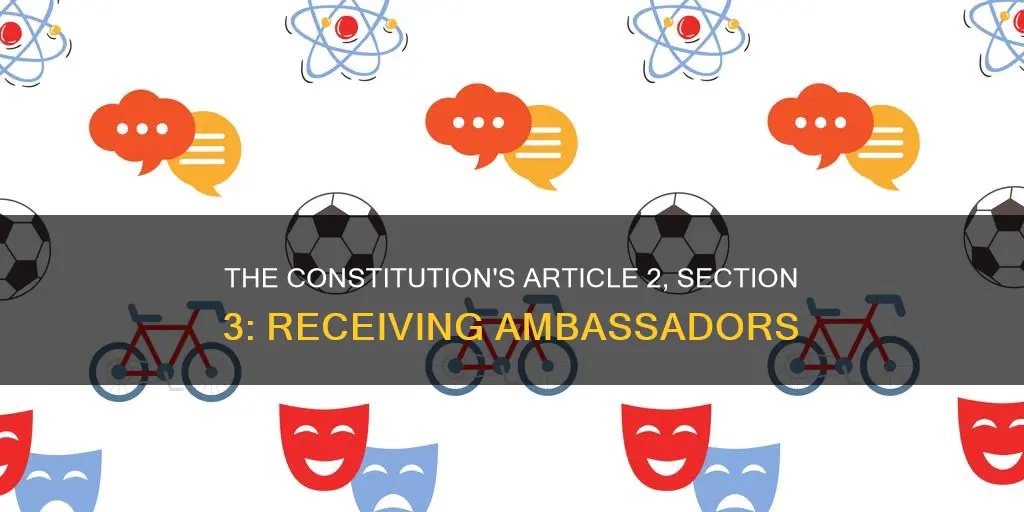 where in the constitution is the receiving ambassadors described