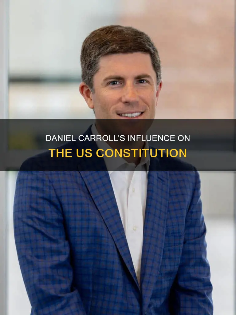 where is daniel carroll mentioned in the constitution