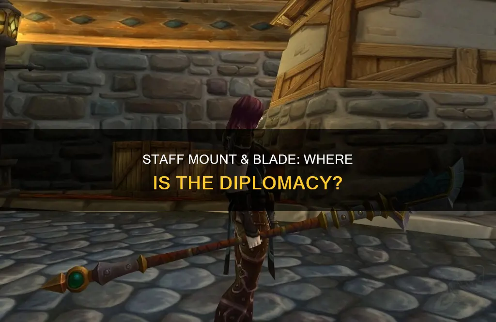 where is my staff mount and blade diplomacy
