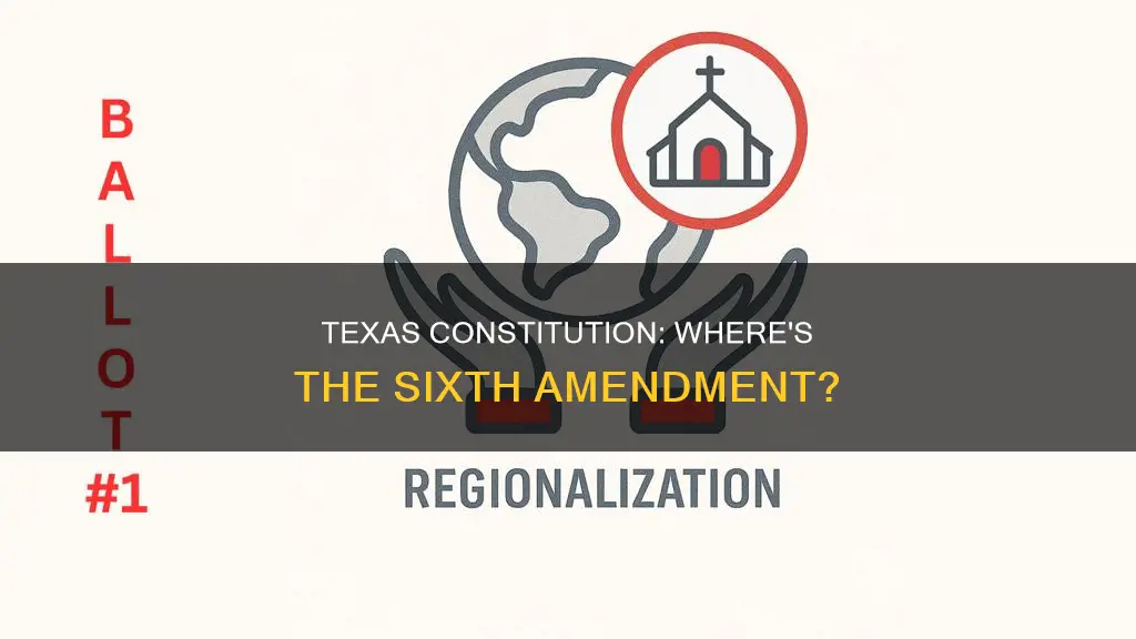 where is the 6th amendment in the texas constitution