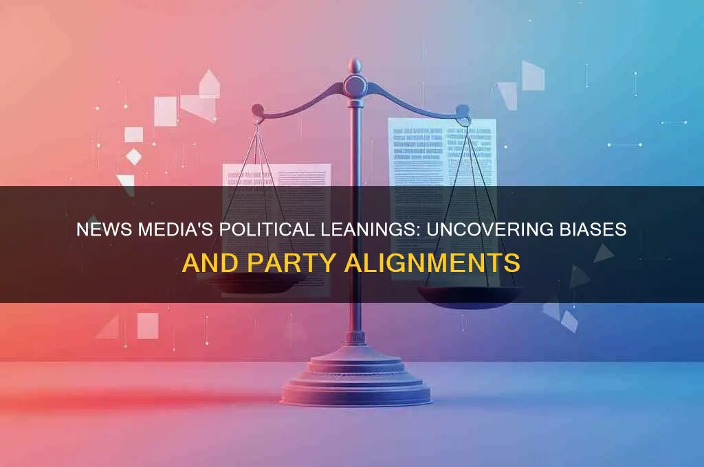 where news media stands on its political parties