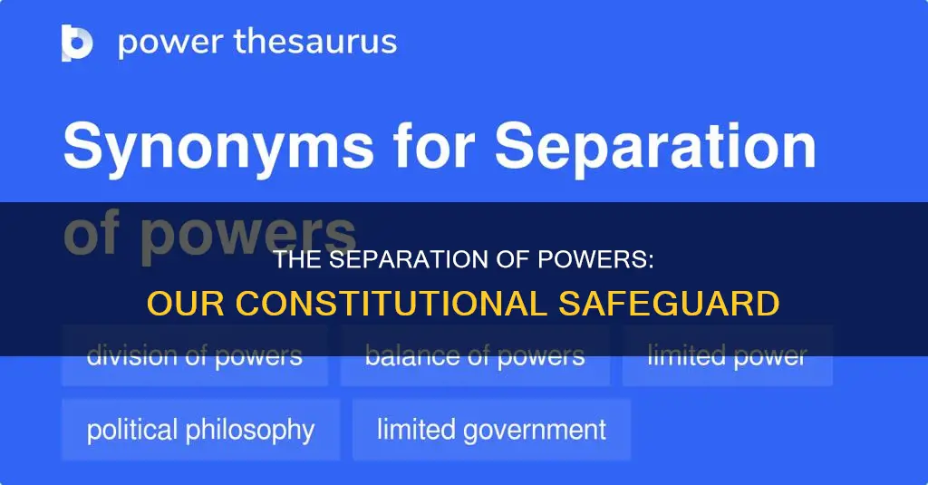 where our protection lies separation of powers and constitutional review