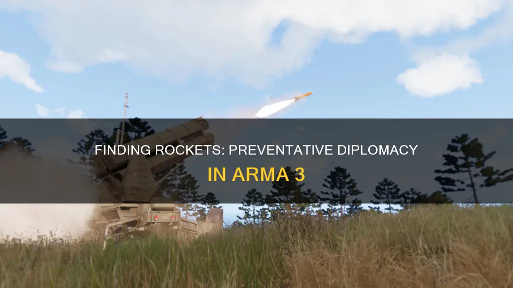where to find rockets in preventative diplomacy arma 3