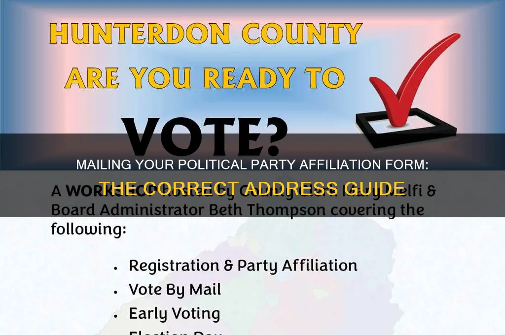 where to mail the political party affiliation form to