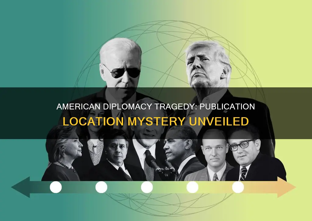 where was the tragedy of american diplomacy published