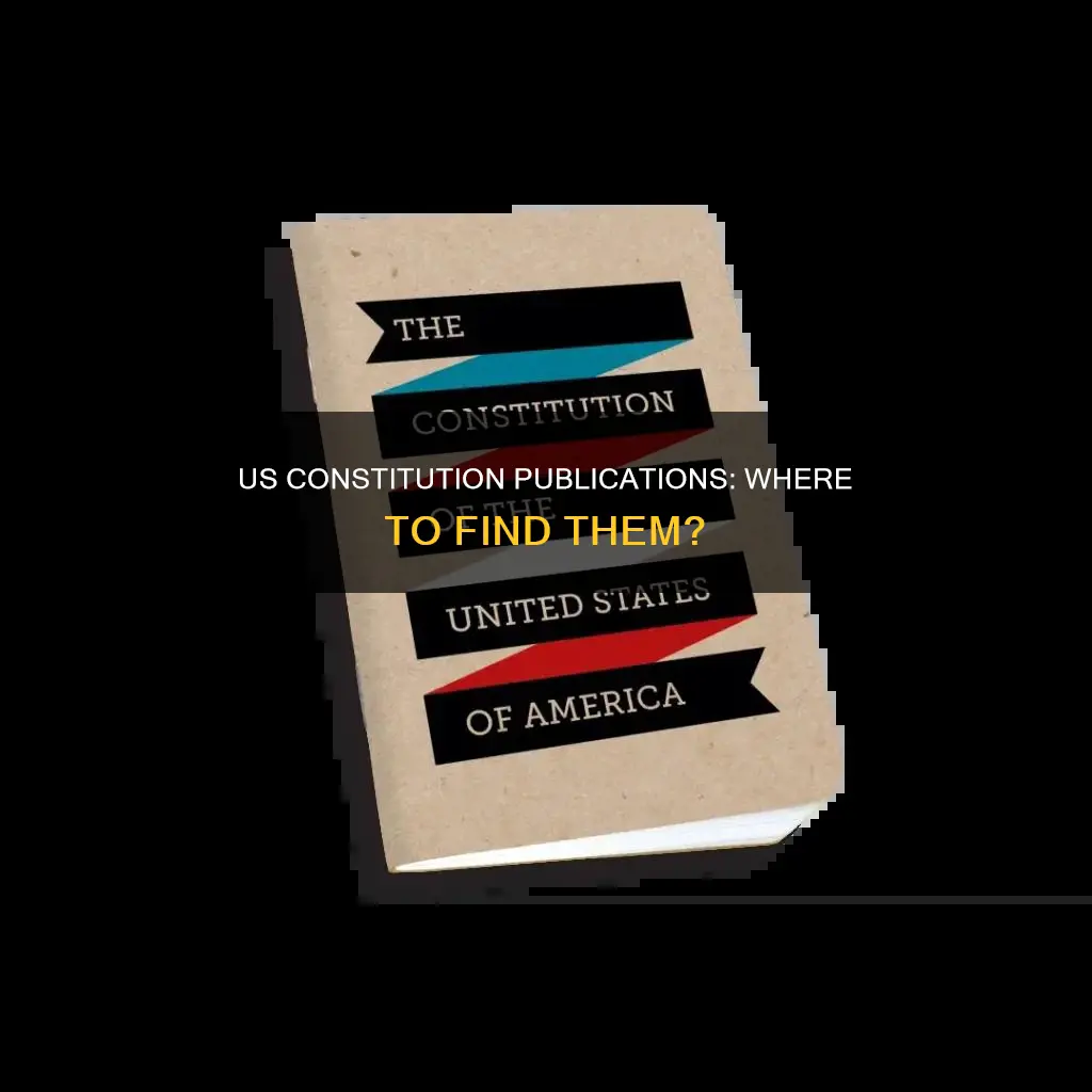 where will you find publications of the us constitution