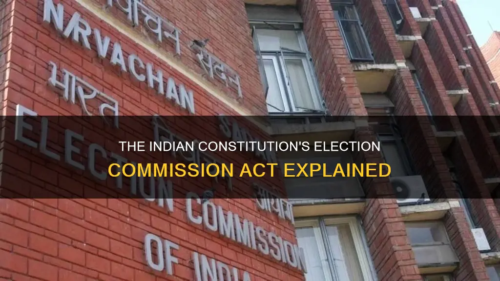 which act deals with election commission of indian constitution