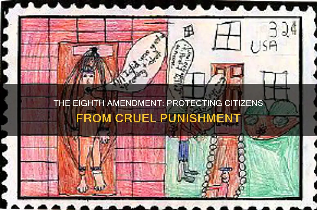 which amendment protects citizens from cruel and unusual punishment