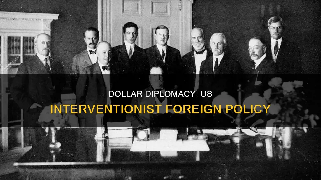 which best describes an activity of dollar diplomacy