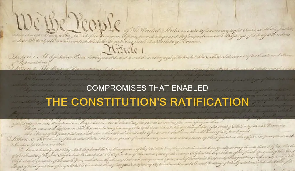which compromises solved the biggest challenges to ratifying the constitution