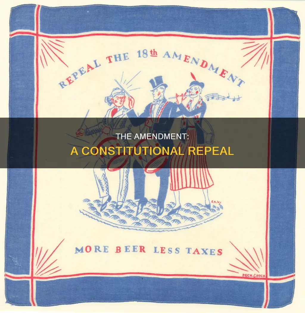 which constitutional amendment repealed another constitutional amendment