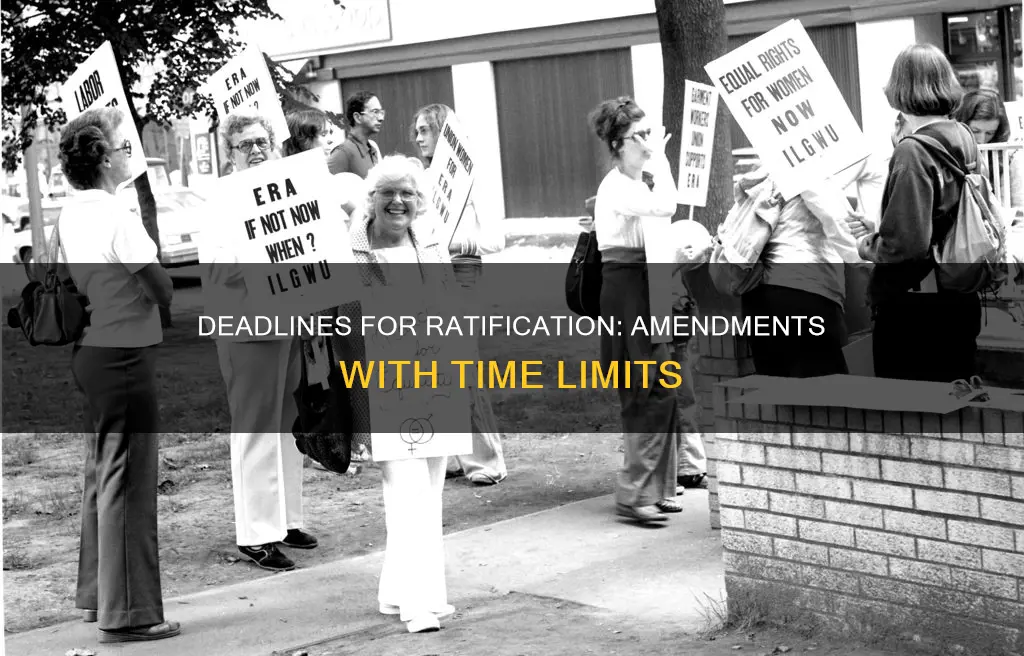 which constitutional amendments had deadlines for ratification