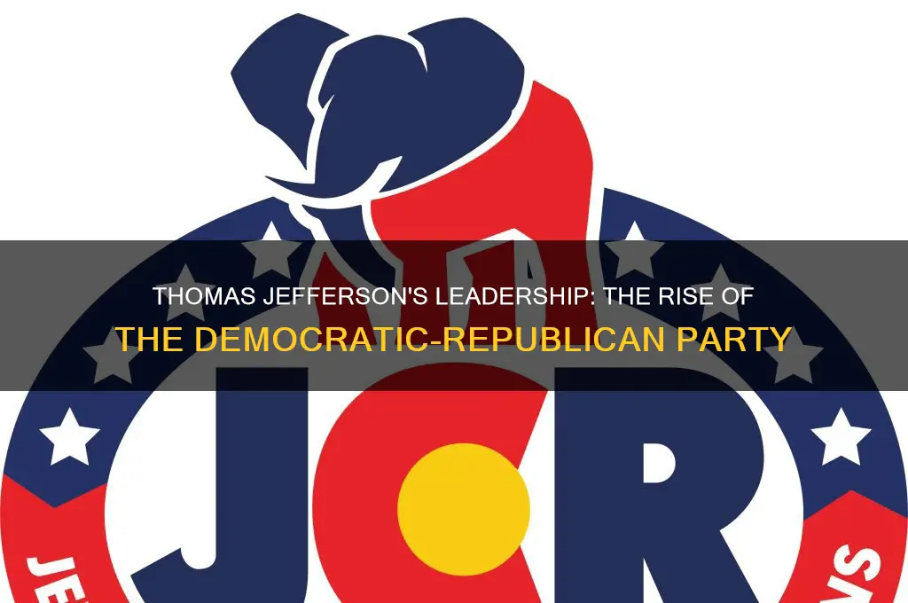 which early political party was lead by thomas jefferson