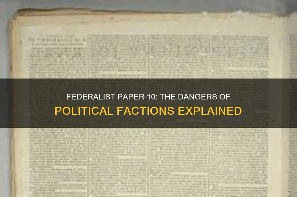 which federalist paper discusses the dangers of political parties