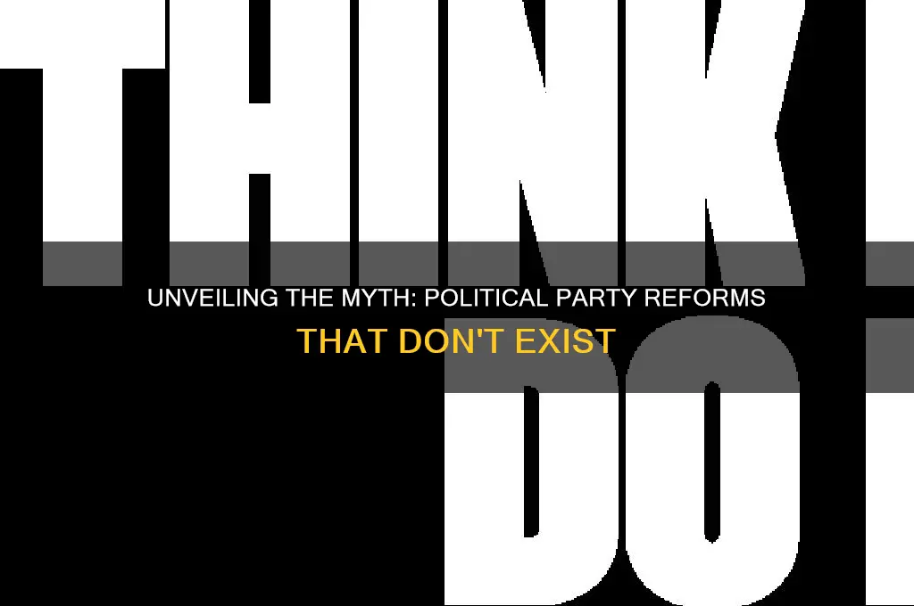 which is not one of the reforms of political parties